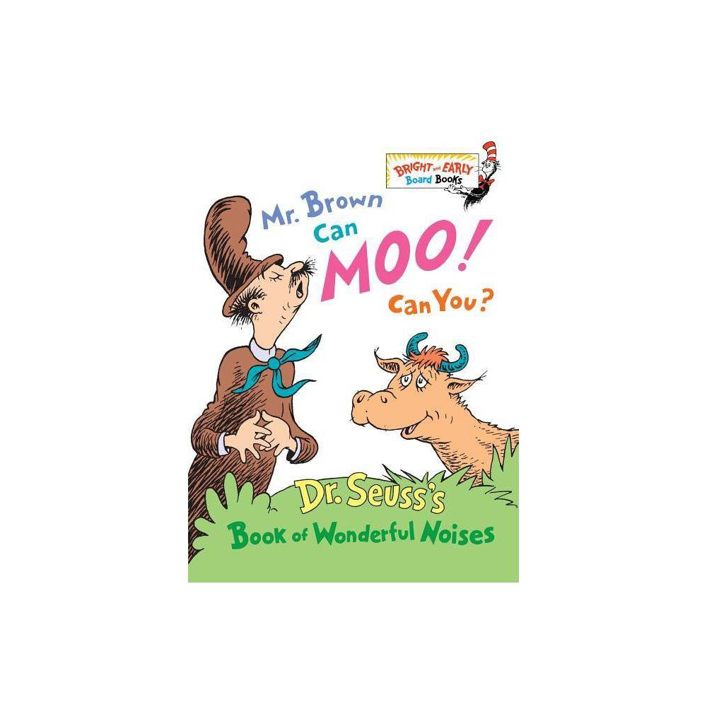 Mr. Brown Can Moo! Can You?: Dr. Seuss S Book of Wonderful Noises (Board Book)