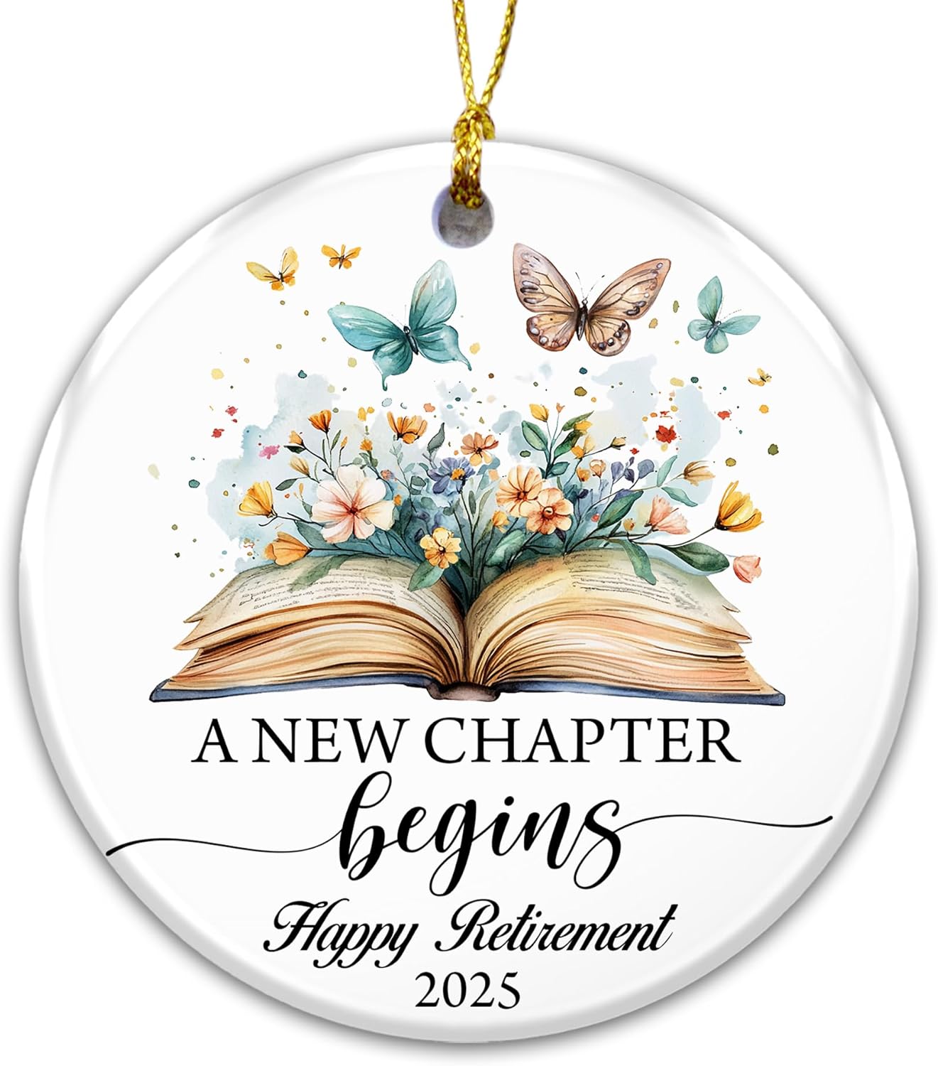 Happy Retirement Ornament 2025 – “A New Chapter Begins” Inspirational Ceramic Ornament with Book, Flowers & Butterflies – Retirement Gift Keepsake for Teachers, Nurses, Coworkers, Bosses & Friends